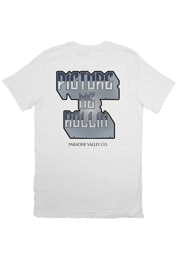 Picture Me Rollin Tee- white